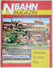 N-Bahn Magazin Ausgabe 2/91 Zeitschrift für Modellbahner