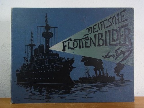 Deutsche flottenbilder zwölf - deutsche, flottenbilder.