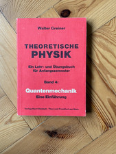 Theoretische Physik, Band 4: Quantenmechanik - Walter Greiner