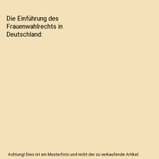 Die Einführung des Frauenwahlrechts in Deutschland, Stefanie Kinast