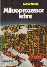 Mikroprozessor lehre Lothar Starke Datentechnik Elektronik Lehrbuch 1981 Vogel