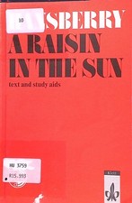 A Raisin in the Sun: Text and Study Aids Gisela, Hergt and Hansberry Lorraine: