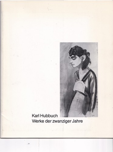 Karl hubbuch werke der - -,