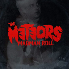 The meteors madman roll - the,