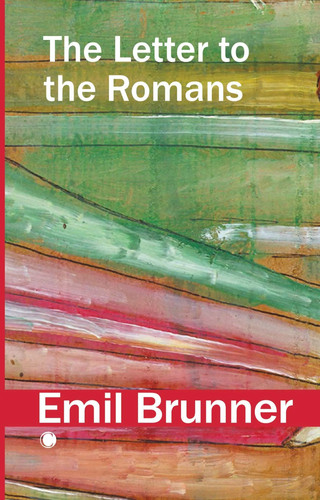 Emil brunner the letter to - brunner, |