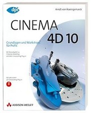 Cinema 4D 10 - Grundlagen und