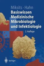 Basiswissen Medizinische Mikrobiologie und Infektiologie ZUSTAND SEHR GUT