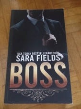 Boss - Eine Düstere Mafia-Romanze * Sara Fields * 2021 * Erotik
