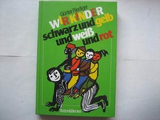 Günter Riedinger, "Wir Kinder schwarz und gelb und weiß und rot"