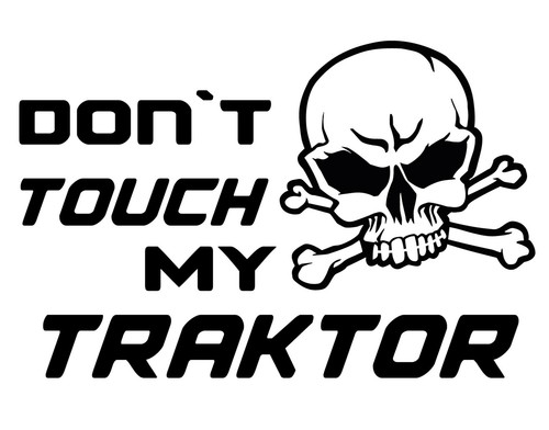 Don touch traktor - touch,