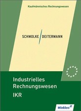 Industrielles Rechnungswesen - IKR. Schülerbuch, 39., überarbeitete Auflage