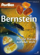 Sonderheft Fossilien, Bernstein, Fossile Harze aus aller Welt