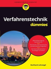 Verfahrenstechnik für dummies - verfahrenstechnik,