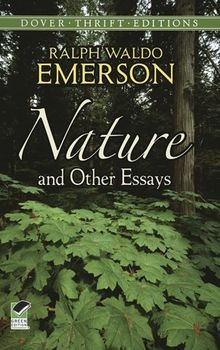 Nature and other essays dover - nature, (dover