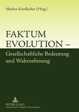 Faktum Evolution – Gesellschaftliche Bedeutung und Wahrnehmung