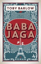 Baba Jaga: Roman Toby Barlow
