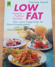 Low Fat Fettarm, fettfrei kochen - Das neue Programm für Gewichtsabnahme und ...