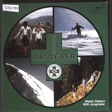 Alpin Ratgeber; Siebert, Walter und Willi Jungmeier: