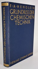 Grundriß der Chemischen Technik von Professor Dr. Dr. h.c. F. A. Henglein 1968