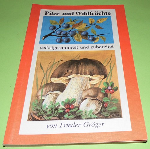 Pilze und wildfrüchte - und,