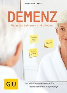 Demenz gelassen betreuen und - demenz,