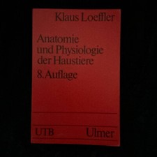 Anatomie und Physiologie der Haustiere von Klaus Loeffler - 8. Auflage - Ulmer