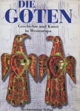 Die Goten - Geschichte und