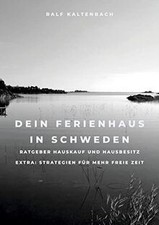 Dein Ferienhaus in Schweden: Ratgeber Hauskauf und ... | Buch | Zustand sehr gut