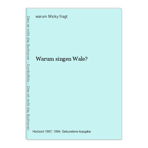 Warum singen wale micky - singen,