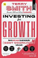 Investing for Growth: How to make money by only buying by Terry Smith 0857199013