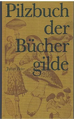 Pilzbuch der büchergilde - pilzbuch,