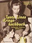 Tante linas kriegskochbuch - tante,