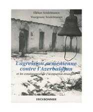 L'agression arménienne contre l'Azerbaïdjan et les conséquences de l'occupati