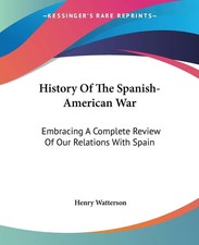 Henry Watterson | History Of The Spanish-American War | Taschenbuch | Englisch