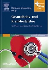 Gesundheits- und Krankheitslehre für Pflege- und Gesundheitsfachberufe (2011)