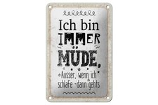 Blechschild Ich bin immer
