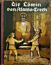 1913 Erstausgabe: Die Löwin von Alamo-Creek, Chromolithografie Falttafeln, Füßli