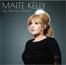 Kelly,Maite - Die Liebe Siegt Sowieso [Limited  [Deluxe Edition]]