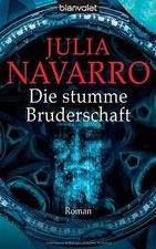 Die stumme Bruderschaft: Roman von Julia Navarro | Buch | Zustand gut