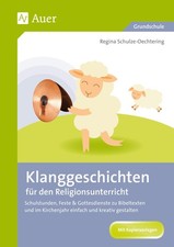 Klanggeschichten für den Religionsunterricht Regina Schulze-Oechtering
