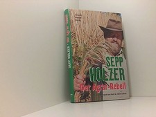 Der Agrar-Rebell Sepp Holzer. Unter Mitarb. von Konrad Liebchen Sepp H 661500834
