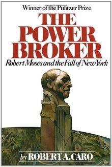 The power broker robert moses - power, broker: