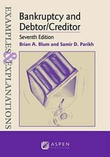 Examples & Explanations for Bankruptcy and Debtor/Creditor Buch ASPEN PUBL
