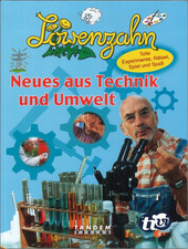 Löwenzahn, Neues aus Technik
