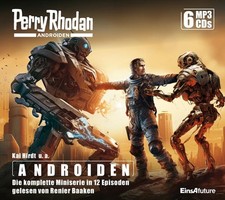 Perry Rhodan Androiden - Die komplette Miniserie (6 MP3-CDs)