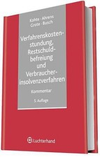 Verfahrenskostenstundung, Restschuldbefreiung und Verbraucherinsolvenzverfa ...