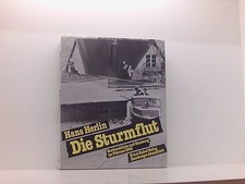 Die Sturmflut. Nordseeküste und Hamburg im Februar 1962 Nordseeküste u 661530195