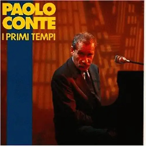 Paolo conte primi tempi - -, i