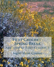 Filet crochet spring break - filet,