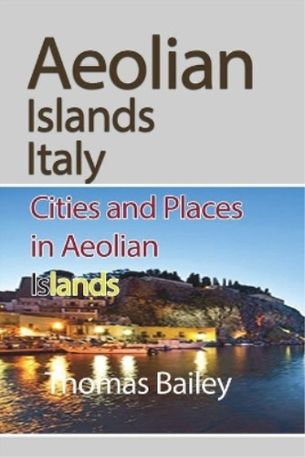 Thomas bailey aeolian islands - bailey,
